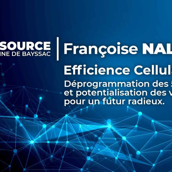 Efficience cellulaire formation de Francoise Nallet La Source de Bayssac